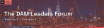 The DAM Leaders Forum