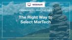 Webinar: Right Way to Select MarTech