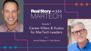 Episode 7: Career Killers and Kudos for MarTech Leaders