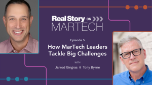 Episode 5: How MarTech Leaders Tackle Big Challenges